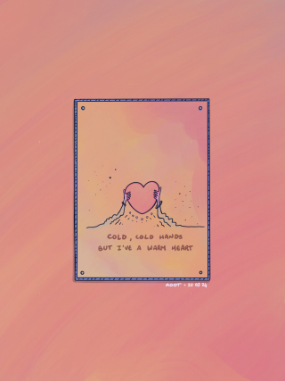 Cold Hands Warm Heart